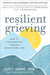 Resilient Grieving, Second Edition