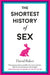 The Shortest History of Sex