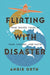 Flirting with Disaster
