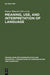 Meaning, Use, and Interpretation of Language (Grundlagen der Kommunikation und Kognition / Foundations of Communication and Cognition