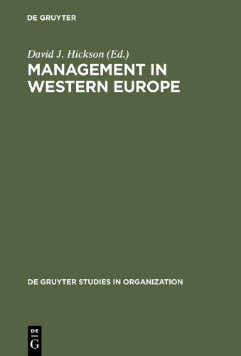 Management in Western Europe: Society, Culture and Organization in Twelve Nations (de Gruyter Studies in Organization, 47