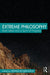 Extreme Philosophy