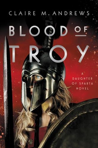 Blood of Troy: 2 (Daughter of Sparta