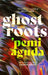 Ghostroots