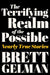 The Terrifying Realm of the Possible