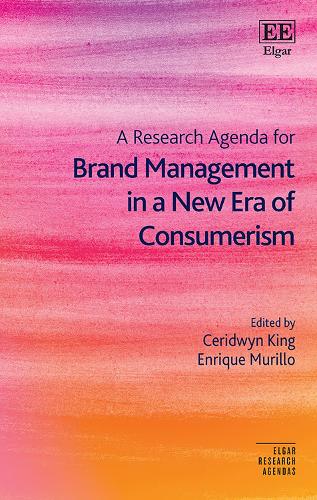 A Research Agenda for Brand Management in a New Era of Consumerism