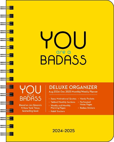 You Are a Badass Deluxe Organizer 17-Month 2024-2025 Weekly/Monthly Planner Calendar