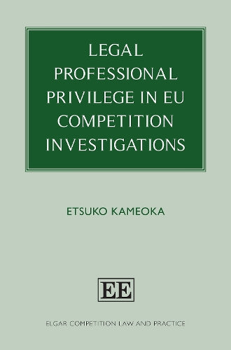 Legal Professional Privilege in EU Competition Investigations
