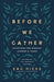 Before We Gather