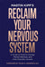 Reclaim Your Nervous System