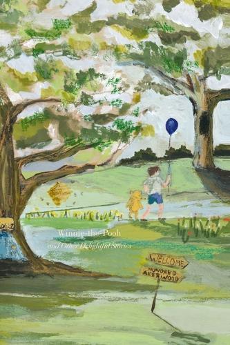 Winnie-The-Pooh and Other Delightful Stories (Painted Edition) (Harper Muse Classics: Painted Editions