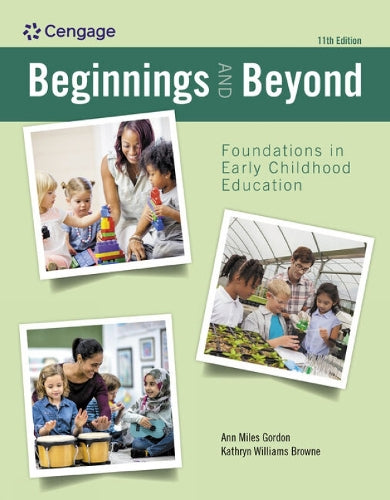 Beginnings and Beyond: Foundations in Early Childhood Education (Mindtap Course List