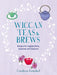 Wiccan Teas & Brews