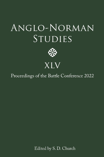 Anglo-Norman Studies XLV