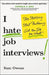 I Hate Job Interviews