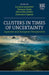 Clusters in Times of Uncertainty