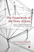 The The Framework of the Story of Jesus