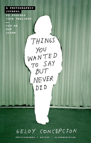 Things You Wanted to Say But Never Did