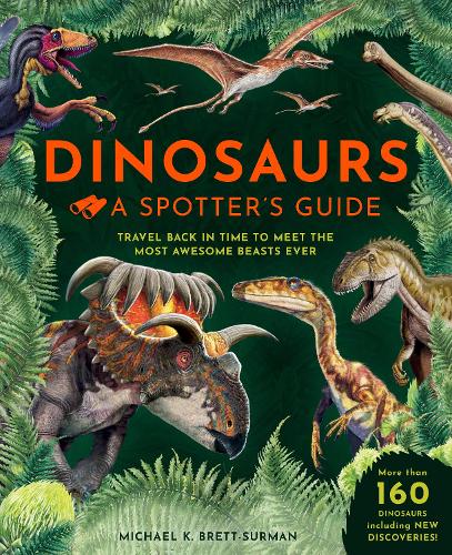 Dinosaurs: A Spotter's Guide (Spotter's Guides