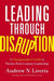 Leading through Disruption