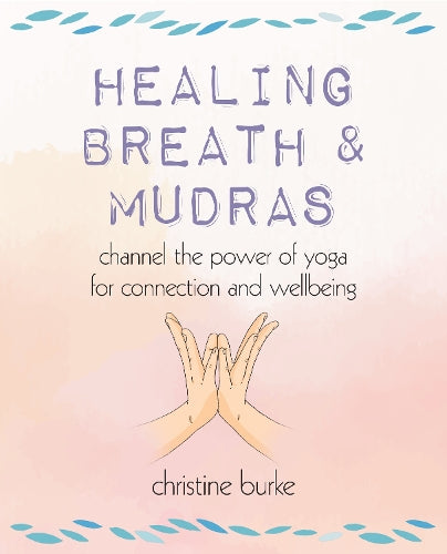 Healing Breath and Mudras