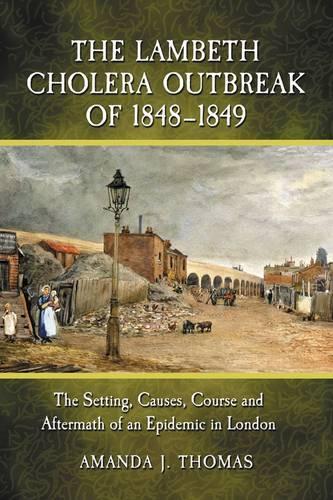 The Lambeth Cholera Outbreak of 1848-1849