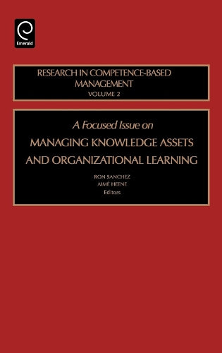 Focused Issue on Managing Knowledge Assets and Organizational Learning