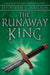 The Runaway King