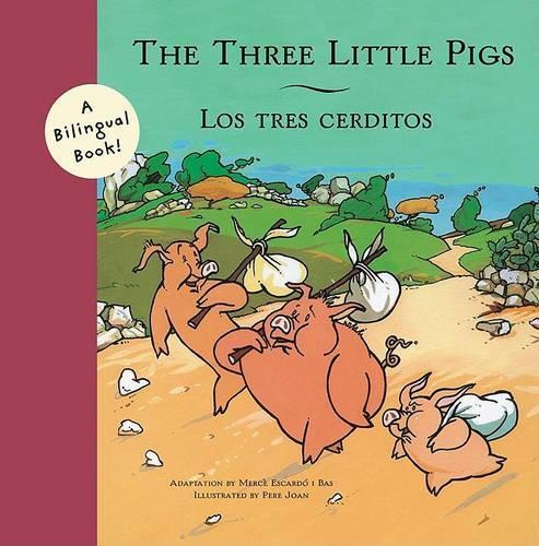 The Three Little Pigs/Los Tres Cerditos (Bilingual Fairy Tales, BILI