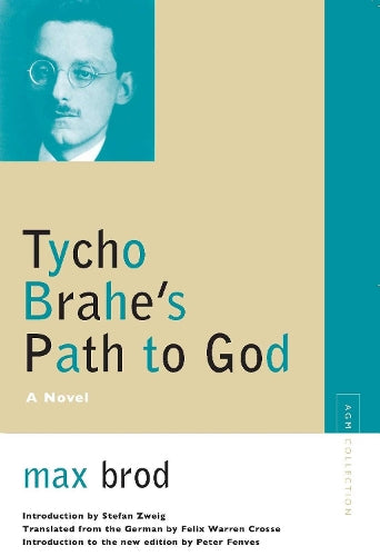 Tycho Brahe's Path to God: A Novel (Avant-garde & Modernism Collection