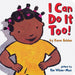 I Can Do it Too