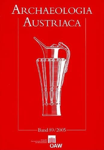 Archaeologia Austriaca 89/2005