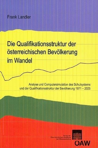 Die Qualifikationsstruktur Der Osterreichischen Bevolkerung Im Wandel