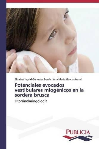 Potenciales evocados vestibulares miogénicos en la sordera brusca