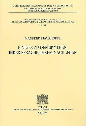 Einiges Zu Den Skythen, Ihrer Sprache, Ihrem Nachleben