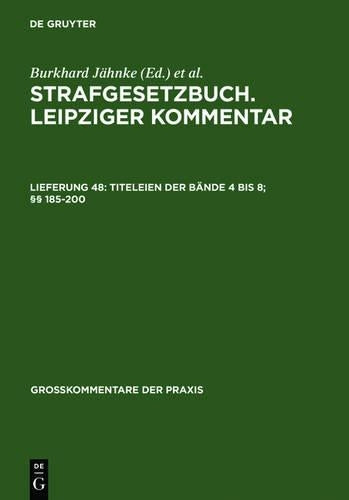 Titeleien Der Bände 4 Bis 8; §§ 185-200 (Großkommentare der Praxis) (German Edition