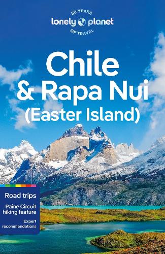 Lonely Planet Chile & Rapa Nui (Easter Island) 12 (Travel Guide