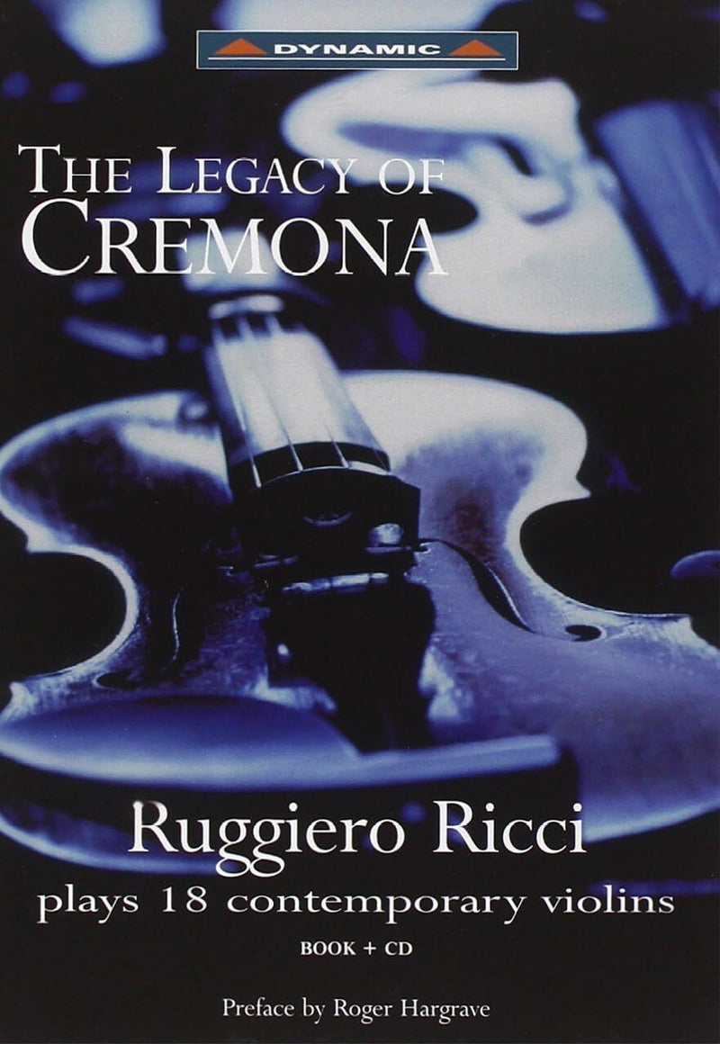 The Legacy of Cremona: Ruggiero Ricci Plays 18 Contemporary Violins