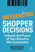 Influencing Shopper Decisions