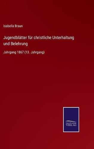 Jugendblätter für christliche Unterhaltung und Belehrung