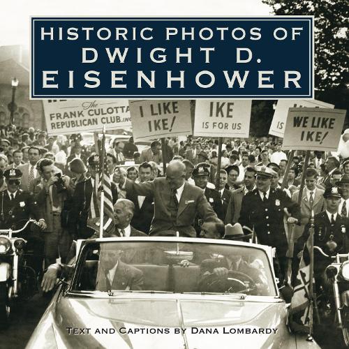 Historic Photos of Dwight D. Eisenhower