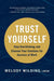 Trust Yourself