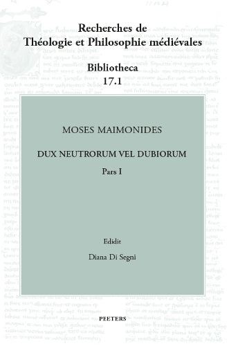 Moses Maimonides, Dux neutrorum vel dubiorum, Pars I