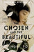 The Chosen and the Beautiful