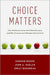 Choice Matters