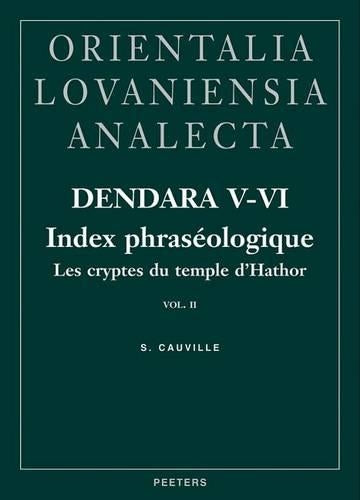 Dendara V-VI. Les Cryptes Du Temple D'Hathor. Vol. II