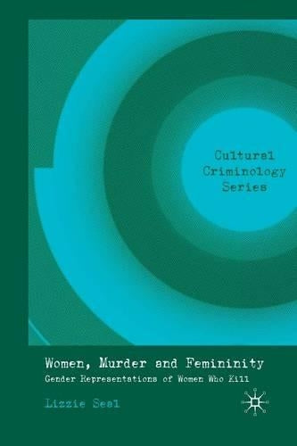 Women, Murder and Femininity