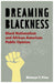 Dreaming Blackness