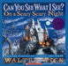 Can You See What I See?: On a Scary Scary Night