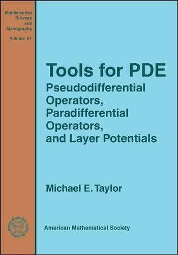 Tools for PDE: Pseudodifferential Operators, Paradifferential Operators, and Layer Potentials (Mathematical Surveys and Monographs